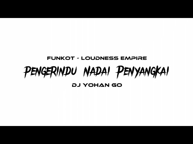 Funkot Iban | Pengerindu Nadai Penyangkai [ Ultimatum Funky Mix ] - Loudness Empire ft. DJ Yohan Go class=