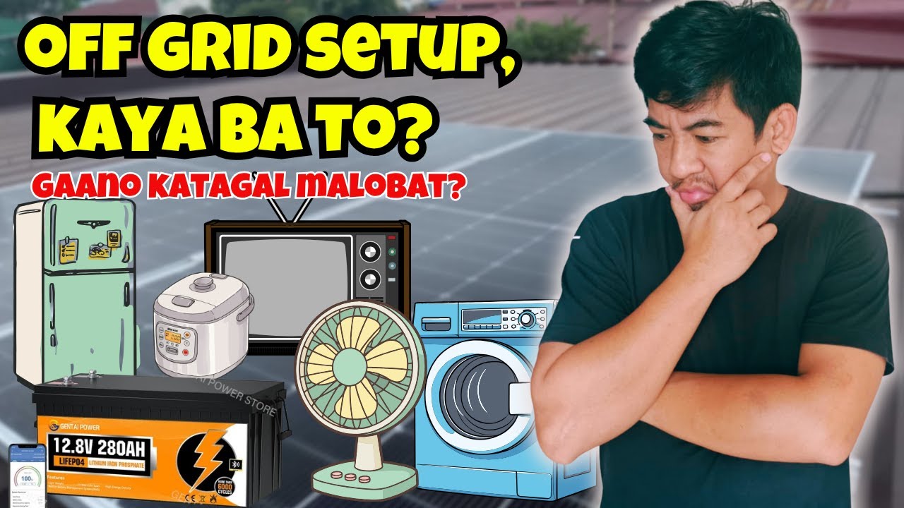 OFF GRID SOLAR ,gaano katagal malobat? Anong appliances ang kaya ng solar setup?