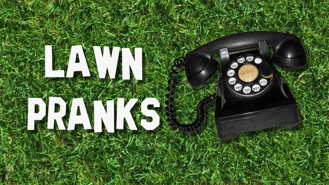 LAWN PRANKS YouTube