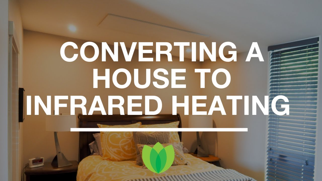 Converting a house to run on infrared radiant heating panels - YouTube
