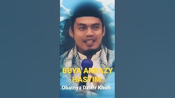 OBATNYA DZIKIR KHOFI - BUYA ARRAZY HASYIM // BUYA ARRAZY HASYIM