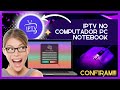 📺 COMO LIBERAR IPTV NO COMPUTADOR PC NOTEBOOK📺 image