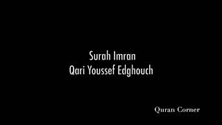 Qari Youssef Edghouch Surah Imran