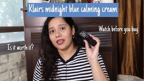 Klair midnight blue calming cream review năm 2024