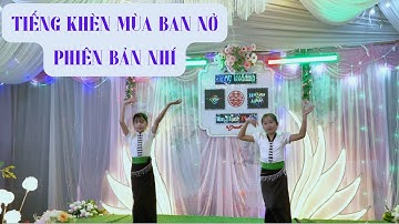 TIENG KHÈN MÙA BAN NỞ - PHIÊN BẢN NHÍ