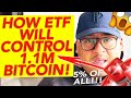 How etf will control 11m bitcoin