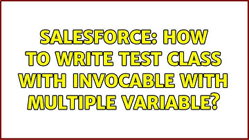 Salesforce: How to write test class with invocable with multiple variable?