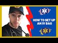 How To Set Up An IV Bag | EMT/Paramedic