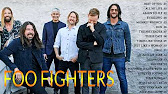 フー ファイターズ Foo Fighters の人気曲 おすすめの名曲 Youtube