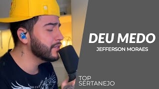 Jefferson Moraes - Deu Medo (Acústico)