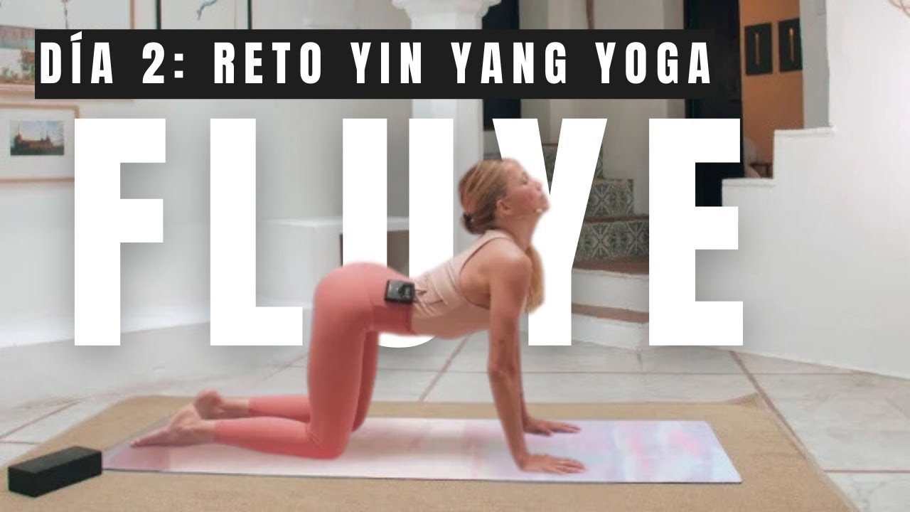 Día 2: FLUYE - Yang vinyasa por la mañana | Reto YIN YANG
