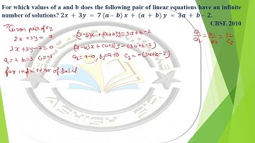 For which values of a and b does the following pair of linear equations have an infinite number of s