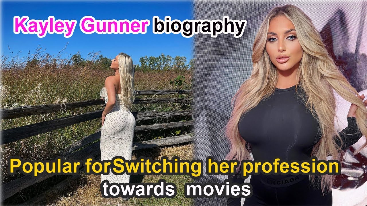 5 Things You Don't Know About Kayley Gunner's EARLY LIFE and Career