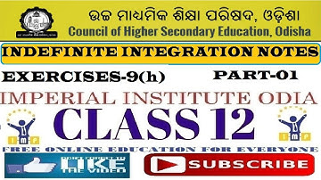 INTEGRATION|Exercise-9(h)||NOTES| (PART-01)||CHSE ODIA||CLASS 12 IN ODIA|Elements Of Mathematics-II