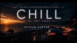 CHILL Melodic House DJ Set 2026 | 1 Hour Journey