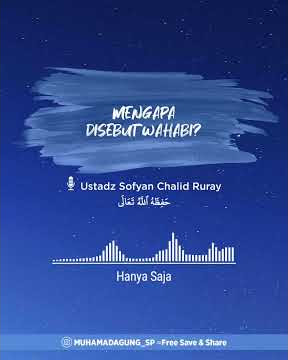 Mengapa Disebut Wahabi? | Ustadz Sofyan Chalid Ruray