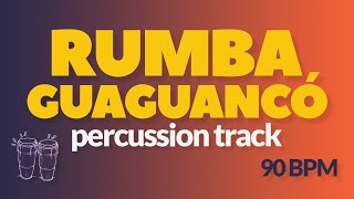 Play Along With Rumba Guaguancó Percussion Backing Track 90 Bpm