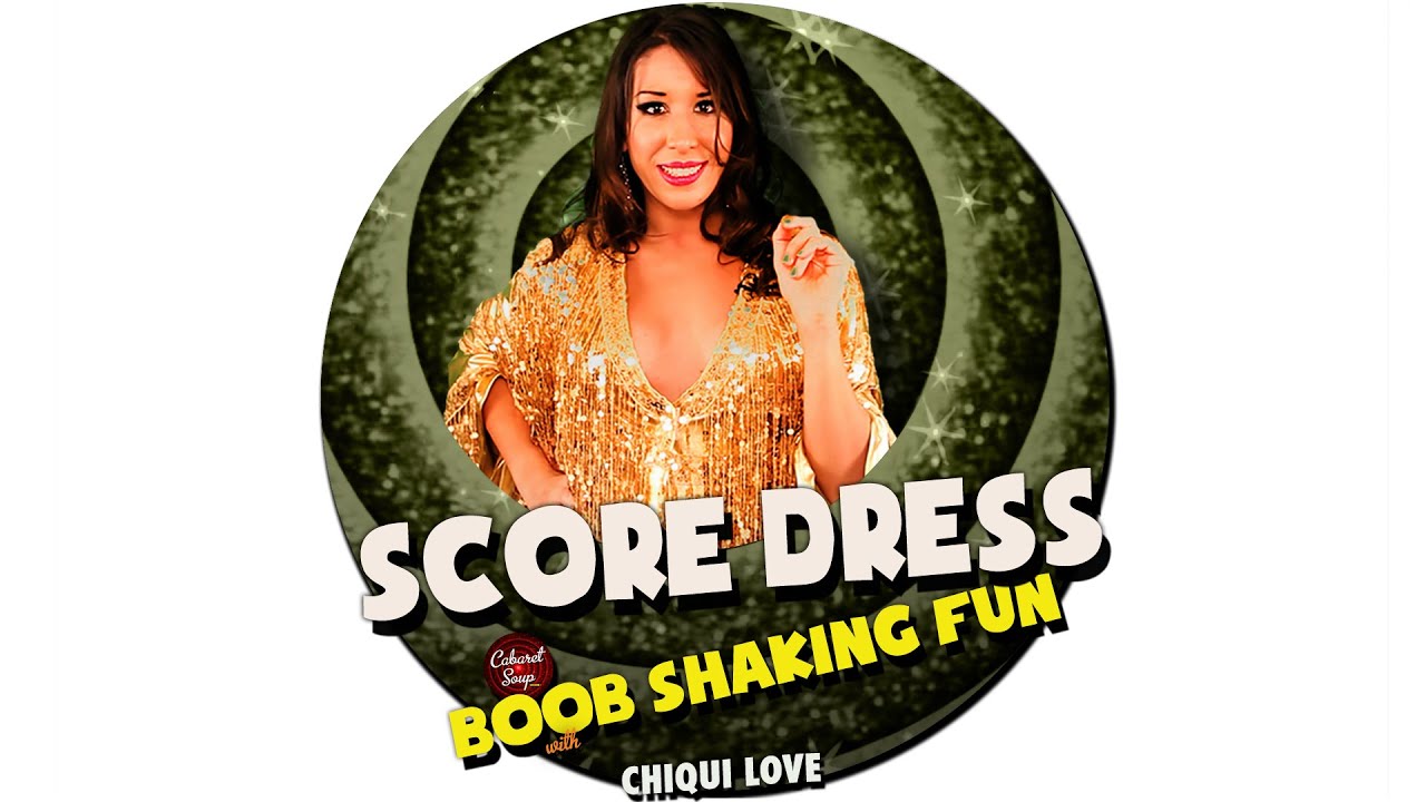BOOB SHAKING FUN ~ SCORE DRESS ft Chiqui Love