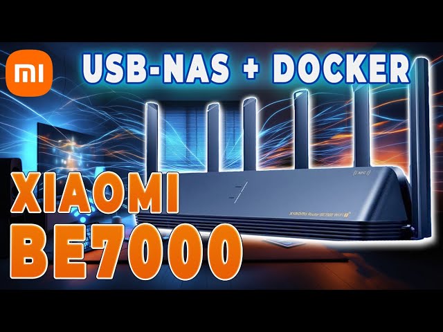 Xiaomi BE7000: full review and setup — Wi-Fi 7, USB, Docker and