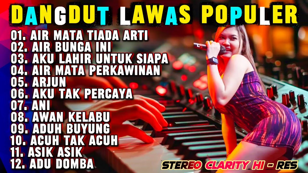 KOLEKSI LAGU VIRAL TERLARIS DANGDUT LAWAS ORGEN TUNGGAL KUMPULAN LAGU PILIHAN   DANGDUT ELECTONE