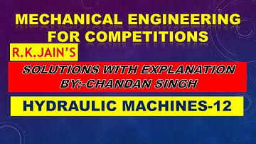 R.K.Jain, mechanical solution with explanation Hydraulic Machines  part 12