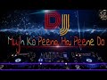 Mujhko Peena Hai Peene Do Dj Hard Bass Song Mix By Somnath Kashipur Gangster Dj 360p