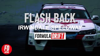 "FLASH BACK"   [ FORMULA DRIFT ]  2018  IRWINDALE SPEEDWAY  Robbie Nishida  report pt.2