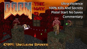 The Ultimate Doom The Way Id Did: E4M4 - Unclean Spirits