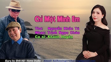 Chỉ Một Mình Em - Khánh Huyền - Thơ: Nguyễn Khắc Tú, Nhạc: Trịnh Ngọc Châu (Cảm xúc 925)