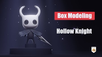 Modeling Character Hollow Knight in Blender 3D