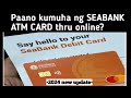 Paano kumuha ng SEABANK ATM CARD online? How to get SEABANK ATM online?