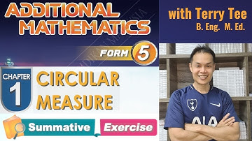 FORM 5 ADD MATH KSSM TEXTBOOK CHAPTER 1 CIRCULAR MEASURE SUMMATIVE EXERCISE