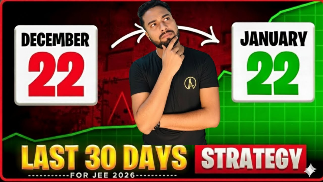 JEE 2026 : 30 Days Ultimate Strategy 🔥| Complete Roadmap | Last 1 ...