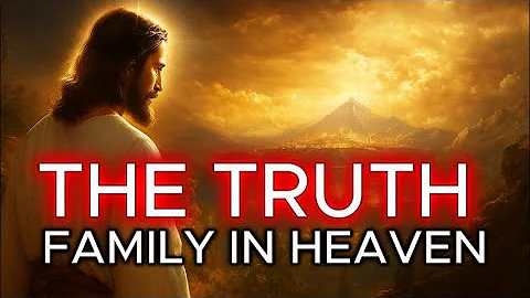 The TRUTH About Family in Heaven: Will We Know Each Other? | FULL MOVIE | Biblical Wisdom