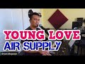 YOUNG LOVE - Air Supply (Cover by Bryan Magsayo - Online Request)