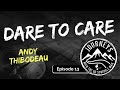 Dare to care  andy thibodeau  journeys with the no schedule man