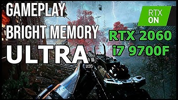 BRIGHT MEMORY INFINITE | RAY TRACING ULTRA | RTX 2060 + i7 9700F