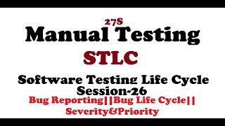 Celebrity Manual Testing||Session-26||Bug Reporting||Bug Life Cycle||Severity &Priority Profile