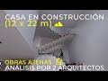 Casa en CONSTRUCCIÓN !!! | Análisis por 2 Arquitectos👷‍♂️👷‍♀️ | OBRAS AJENAS | 3/4