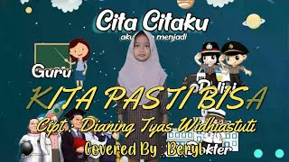 Download Lagu Kita Pasti Bisa Ciptaan Dianing Tyas Widhiastuti | Covered by Beryl MP3