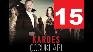 ДЕТИ СЕСТЕР. 15 СЕРИЯ (турецкий сериал) сюжет серии, дата выхода на русском ДЕТИ СЕСТЕР. 15 СЕРИЯ (турецкий сериал) сюжет серии, дата выхода на русском