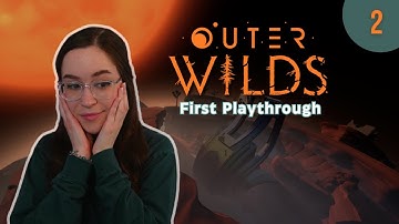 SO many space buddies??? | Outer Wilds First Playthrough- Part 2