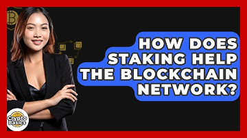 How Does Staking Help The Blockchain Network? - CryptoBasics360.com