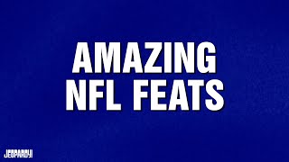 Amazing NFL Feats | Category | JEOPARDY!