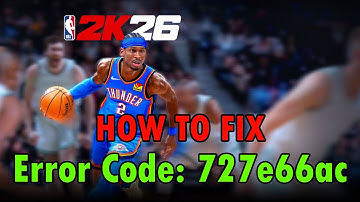 Hoe je foutcode 727e66ac in NBA 2K26 (pc/Xbox/PlayStation) kunt oplossen