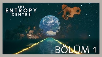 PORTAL 3 -The Entropy Centre- Bölüm 1