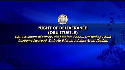 NIGHT OF DELIVERANCE - ORU ITUSILE - 11/12/2025