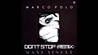 Marco Polo - Don't Stop. Vocal Extended Italo Mix. 2019