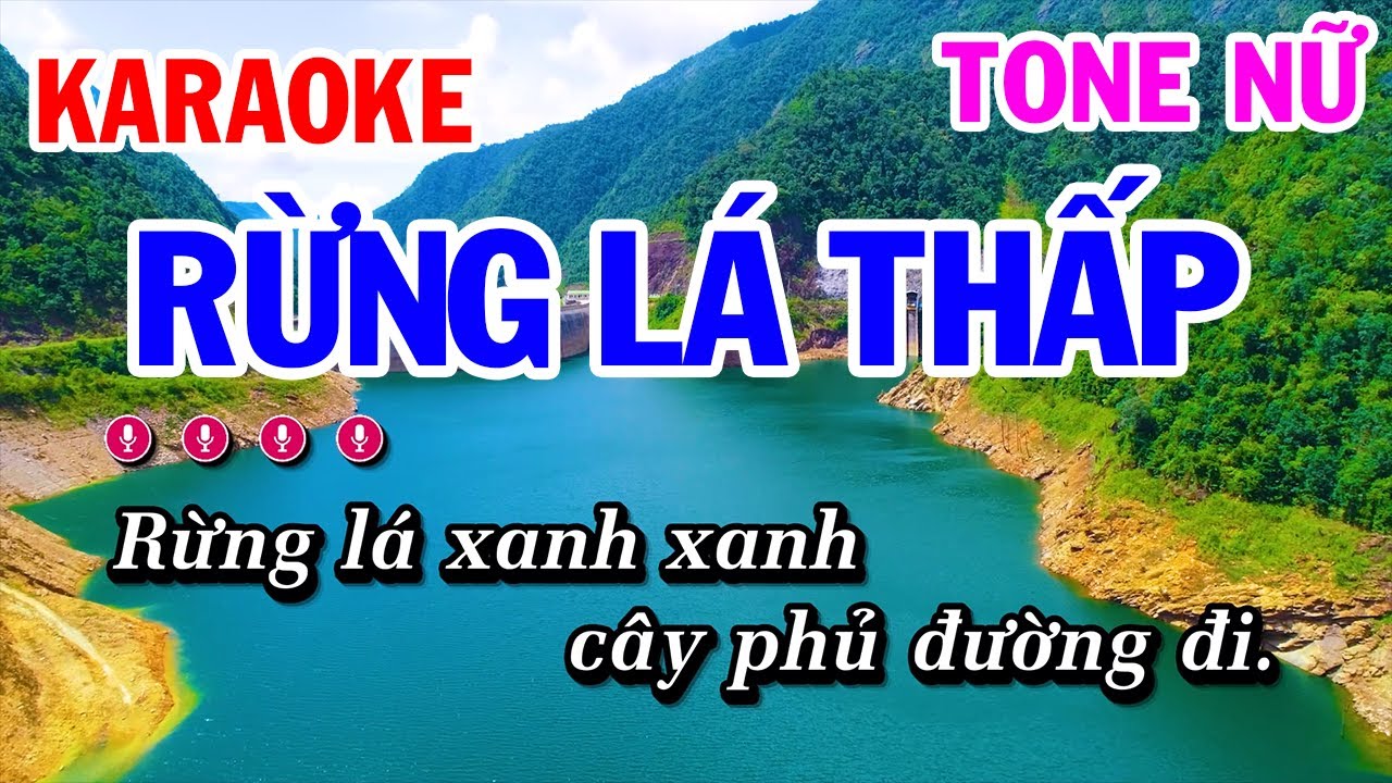 Karaoke Rừng Lá Thấp Nhạc Sống Tone Nữ Karaoke Công Trình YouTube
