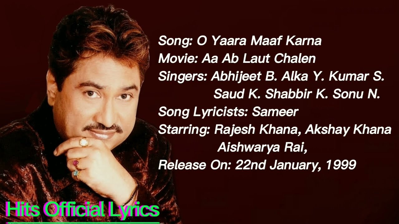 O Yaara Maaf Karna LYRICS Song Kumar S | Alka Y | Abhijeet B | Sonu N | Aa Ab Laut Chalen